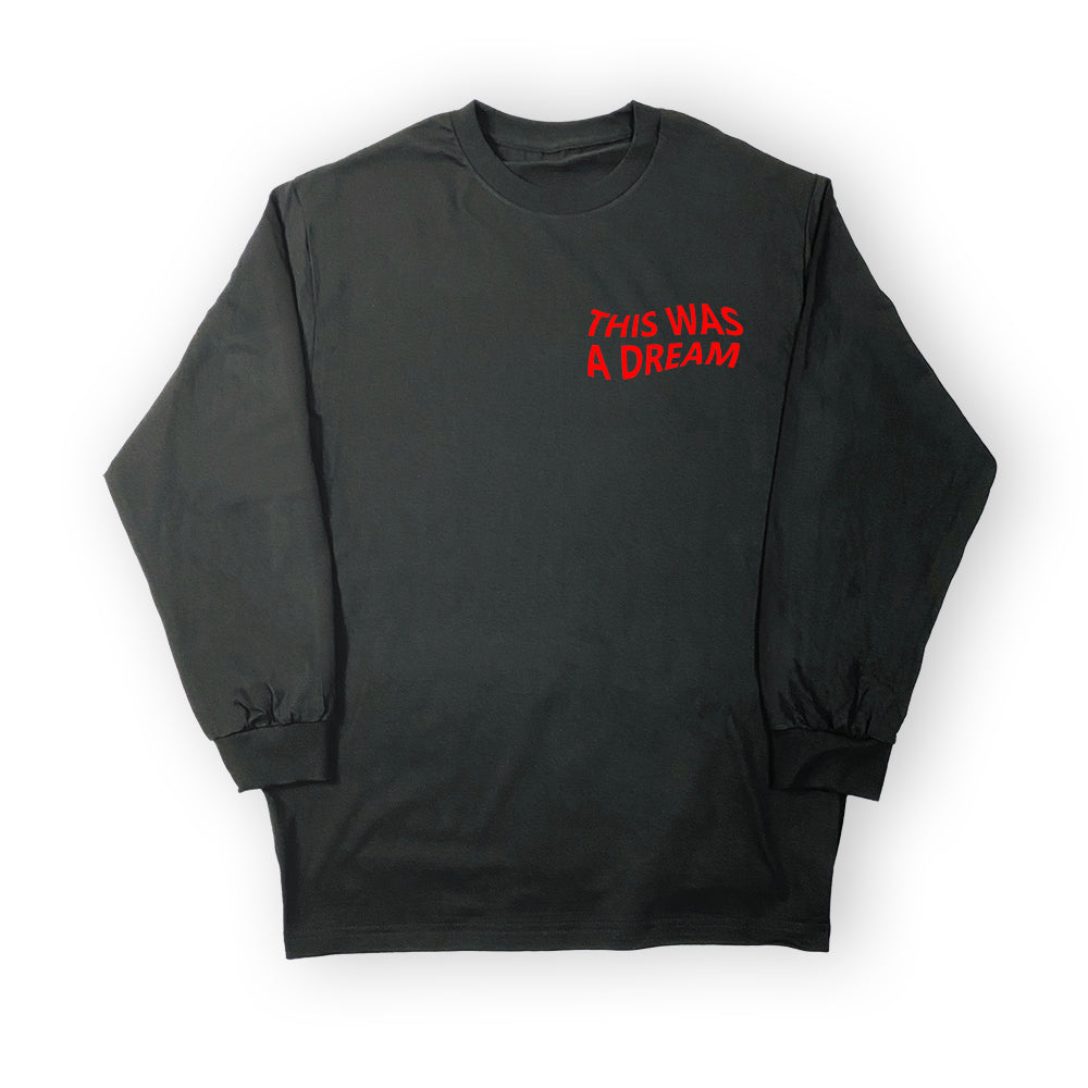 Thought This Was A Dream Long Sleeve Tee