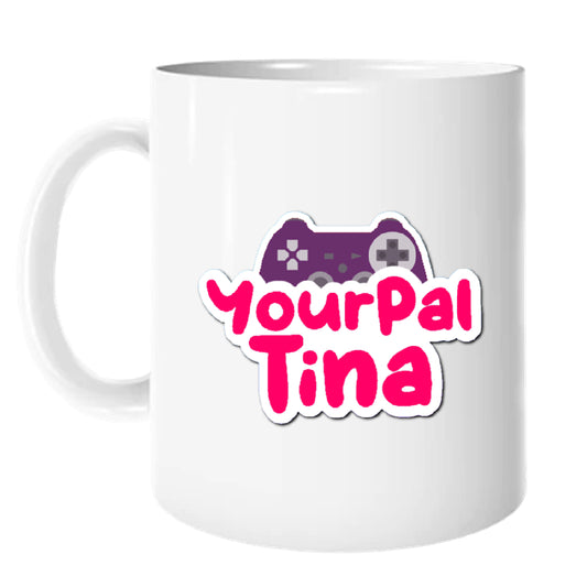 Your Pal Tina Mug